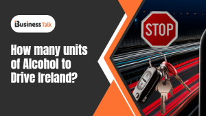 How many units of Alcohol to Drive Ireland