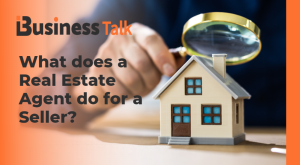 What does a Real Estate Agent do for a Seller