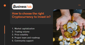 How to choose the right Cryptocurrency to Invest in