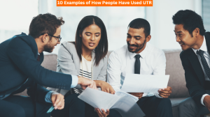 10 Examples of How People Have Used UTR