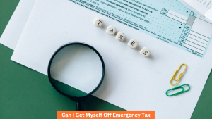Can I Get Myself Off Emergency Tax