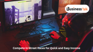 Compete in Street Races for Quick and Easy Income