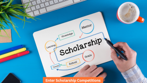 Enter Scholarship Competitions
