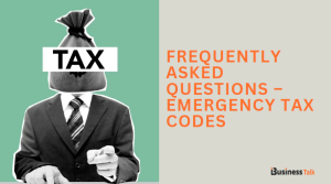 Frequently Asked Questions – Emergency Tax Codes