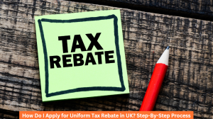 How Do I Apply for Uniform Tax Rebate
