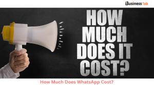 How Much Does WhatsApp Cost