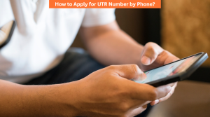 How to Apply for UTR Number by Phone