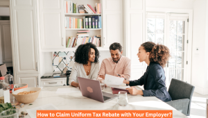 How to Claim Uniform Tax Rebate with Your Employer