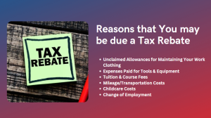 Reasons that You may be due a Tax Rebate