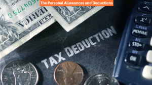 The Personal Allowances and Deductions