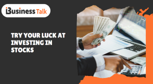Try Your Luck at Investing in Stocks
