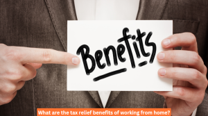 What are the tax relief benefits of working from home