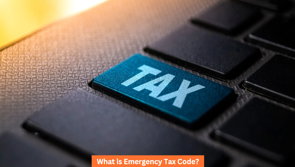 Complete Guide on Emergency Tax Code UK - iBusiness Talk