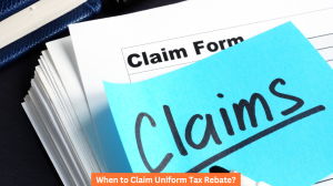 When to Claim Uniform Tax Rebate