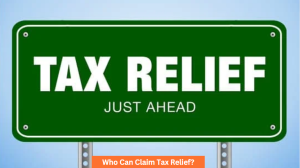 Who Can Claim Tax Relief