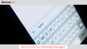Who Can See Your WhatsApp Messages