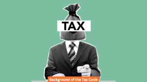 Background of the Tax Code
