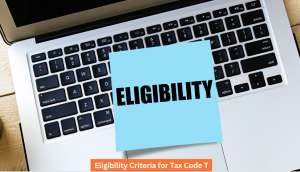 Eligibility Criteria for Tax Code T