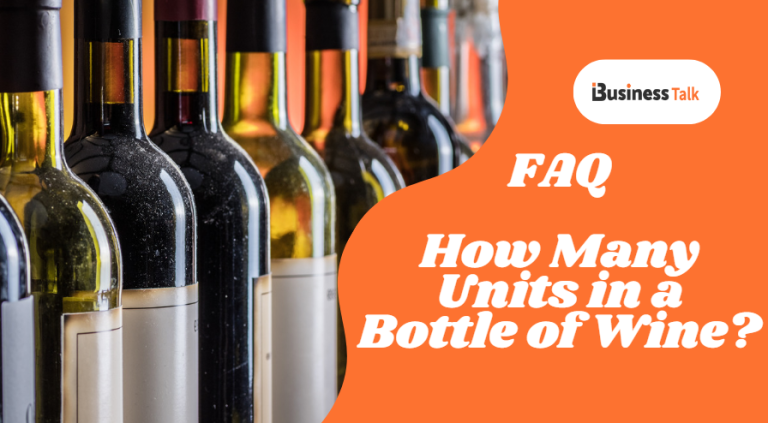 How Many Units in a Bottle of Wine? - iBusiness Talk