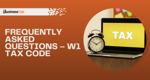 Frequently Asked Questions – W1 Tax Code