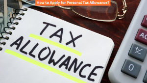 How to Apply for Personal Tax Allowance