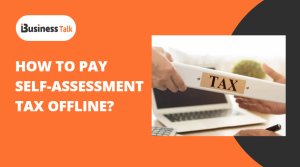 How to Pay Self-Assessment Tax Offline