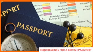 Requirements for a British Passport