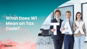 What Does W1 Mean on Tax Code