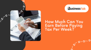 How Much Can You Earn Before Paying Tax Per Week