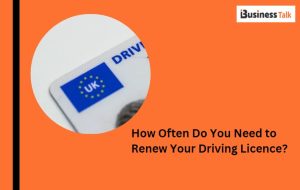 How Often Do You Need to Renew Your Driving Licence