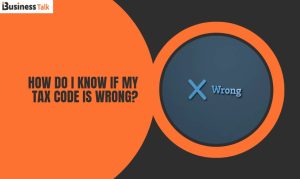How do I know if my tax code is wrong?