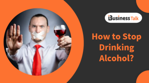 How to Stop Drinking Alcohol