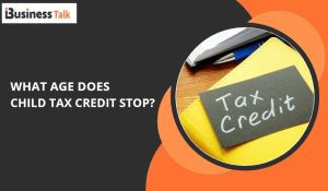 What Age Does Child Tax Credit Stop