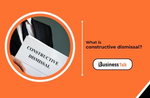 What is Constructive Dismissal