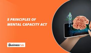 5 Principles of Mental Capacity Act
