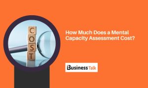 How Much Does a Mental Capacity Assessment Cost?