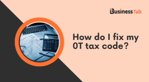 How do I fix my 0T tax code