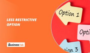 Less restrictive option