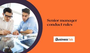 Senior manager conduct rules