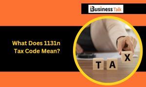 What Does 1131n Tax Code Mean?